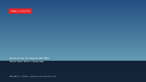 Kerala During the Monsoon: What NRIs Should Check Before Flying Home