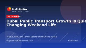 Dubai Public Transport Growth Is Quietly Changing Weekend Life