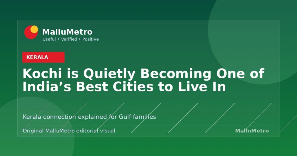 Kochi is Quietly Becoming One of India's Best Cities to Live In - Kerala update for MalluMetro readers