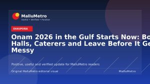 Onam 2026 in the Gulf Starts Now: Booking Halls, Caterers and Leave Before It Gets Messy